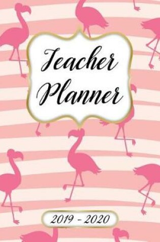 Cover of Teacher Planner 2019-2020 Lesson Plan Book