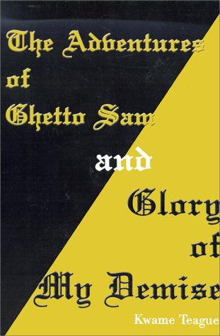 Book cover for The Adventures of Ghetto Sam and Glory of My Demise