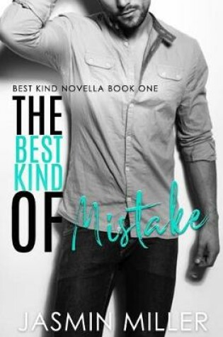 Cover of The Best Kind Of Mistake