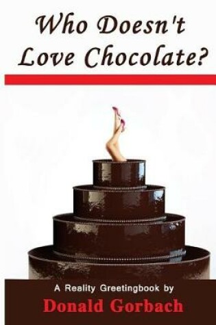 Cover of Who Doesn't Love Chocolate?