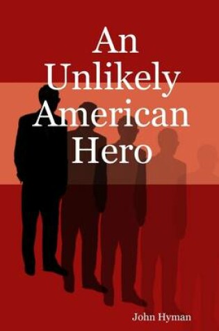 Cover of An Unlikely American Hero