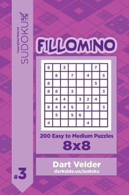 Book cover for Sudoku Fillomino - 200 Easy to Medium Puzzles 8x8 (Volume 3)