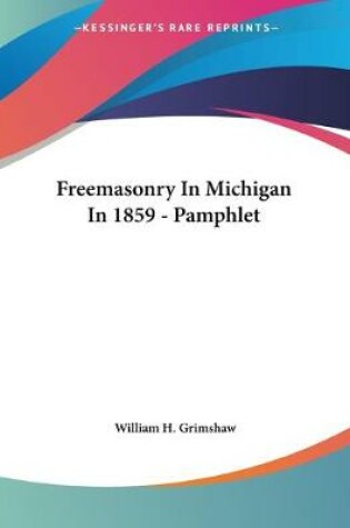 Cover of Freemasonry In Michigan In 1859 - Pamphlet