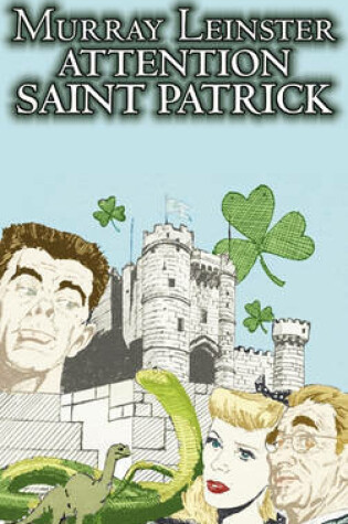 Cover of Attention Saint Patrick by Murray Leinster, Science Fiction, Adventure, Fantasy