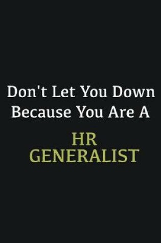 Cover of Don't let you down because you are a HR Generalist