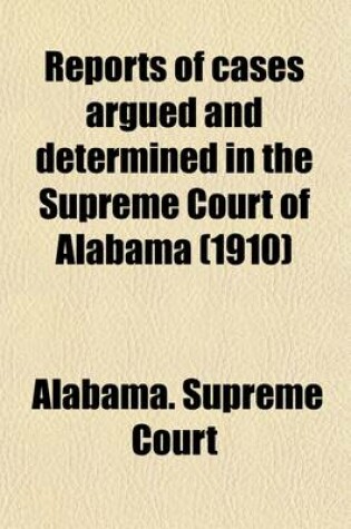 Cover of Reports of Cases Argued and Determined in the Supreme Court of Alabama (Volume 165)