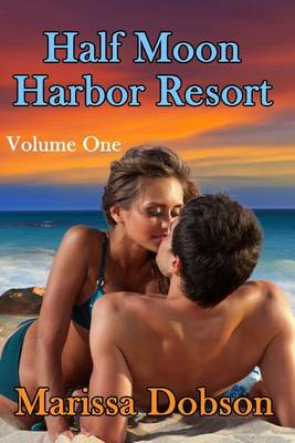 Book cover for Half Moon Harbor Resort Volume One