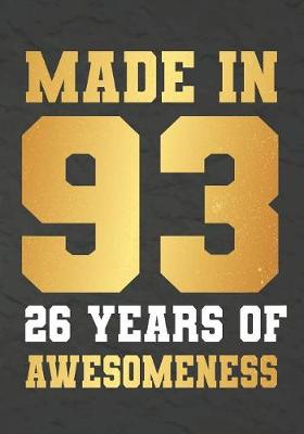 Book cover for Made In 93 26 Years Of Awesomeness