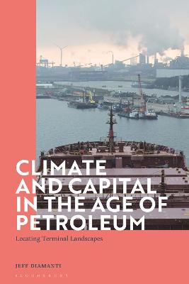 Cover of Climate and Capital in the Age of Petroleum