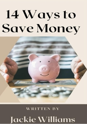 Book cover for 14 Ways to Save Money