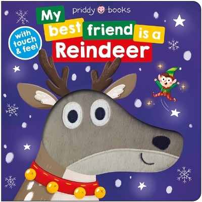 Cover of My Best Friend: Is a Reindeer