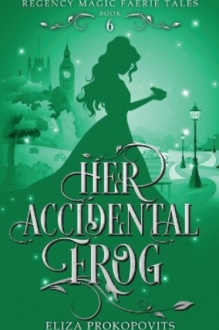 Cover of Her Accidental Frog