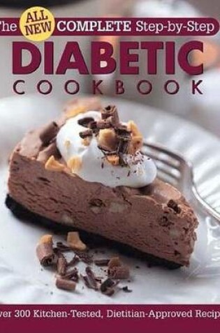 Cover of All New Complete Step Step Diabetic Cook