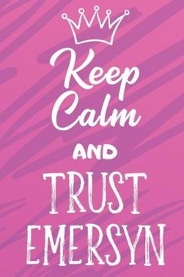 Book cover for Keep Calm And Trust Emersyn