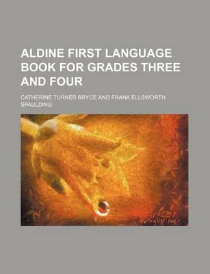 Book cover for Aldine First Language Book for Grades Three and Four