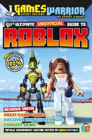 Cover of Roblox Ultimate Unofficial Gaming Guide by GW SS24