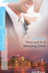 Book cover for Rescued In A Wedding Dress