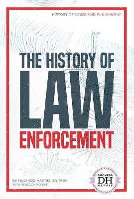 Book cover for The History of Law Enforcement