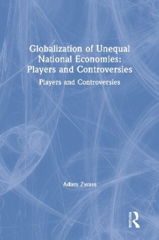 Cover of Globalization of Unequal National Economies