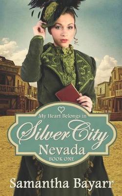 Book cover for My Heart Belongs in Silver City, Nevada