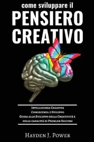 Cover of Come Sviluppare Il Pensiero Creativo