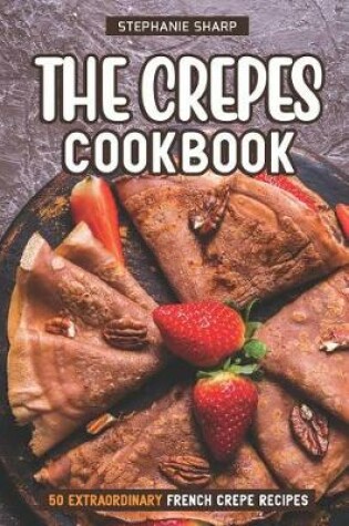 Cover of The Crepes Cookbook