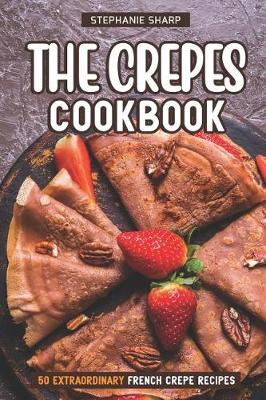 Book cover for The Crepes Cookbook