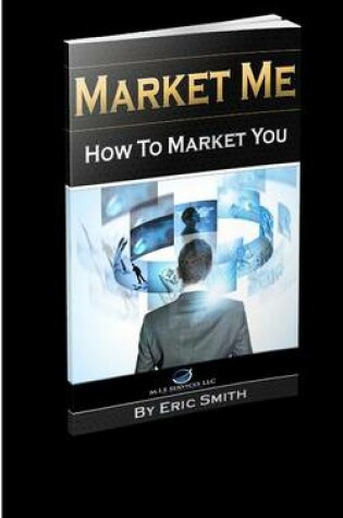 Cover of Market Me How to Market You