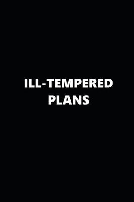 Cover of 2020 Weekly Planner Funny Humorous Ill-Tempered Plans 134 Pages