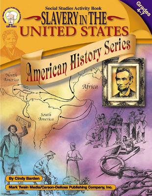 Cover of Slavery in the United States, Grades 4 - 7