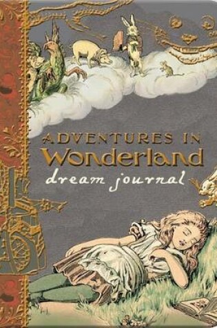 Cover of Adventures in Wonderland Dream Journal