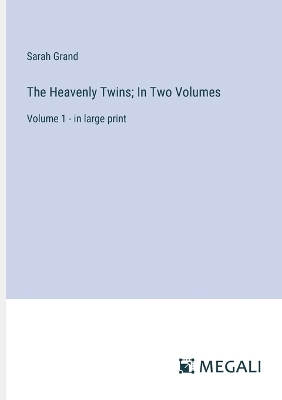 Book cover for The Heavenly Twins; In Two Volumes