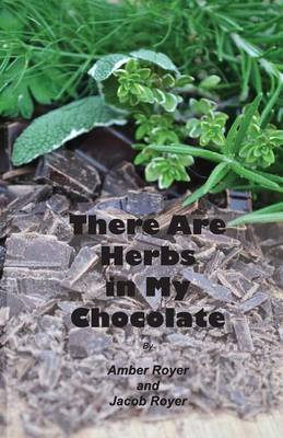 Book cover for There Are Herbs in My Chocolate