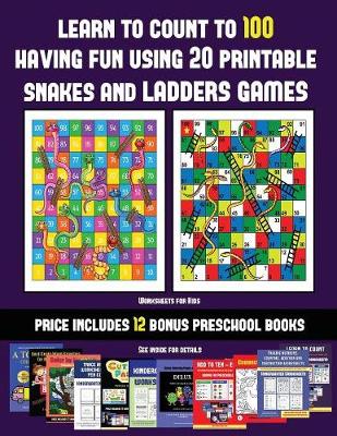 Cover of Worksheets for Kids (Learn to count to 100 having fun using 20 printable snakes and ladders games)