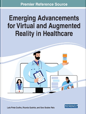 Book cover for Emerging Advancements for Virtual and Augmented Reality in Healthcare