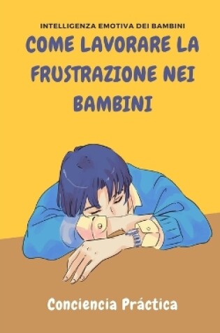 Cover of Come lavorare la frustrazione nei bambini