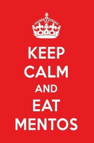 Cover of Keep Calm and Eat Mentos