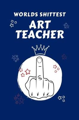 Cover of Worlds Shittest Art Teacher