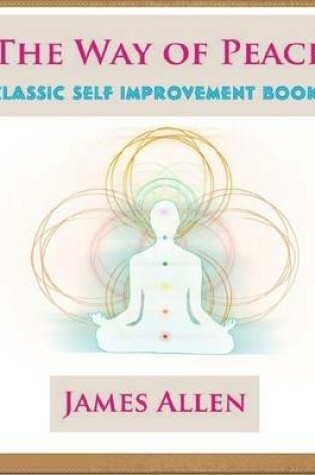 Cover of The Way of Peace - Classic Self Improvement Book