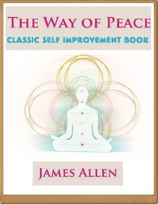 Book cover for The Way of Peace - Classic Self Improvement Book