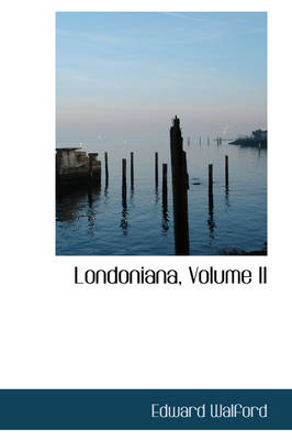 Book cover for Londoniana, Volume II