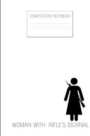 Cover of woman with rifle's journal Composition Notebook