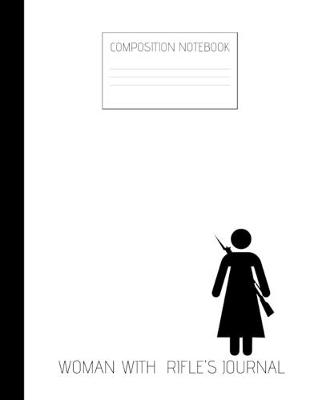 Book cover for woman with rifle's journal Composition Notebook