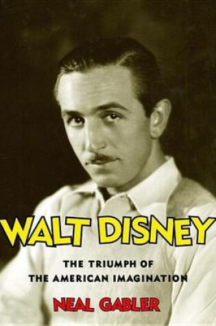 Cover of Walt Disney; Triumph of the American Imagination