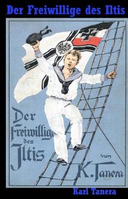 Book cover for Der Freiwillige des "Iltis"