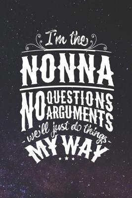 Book cover for I'm The Nonna No Questions No Arguments We'll Just Do Things My Way