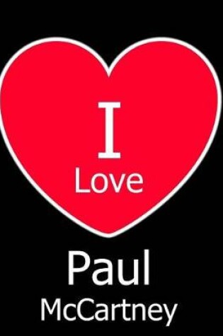 Cover of I Love Paul McCartney