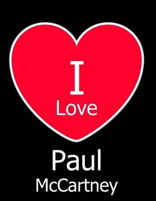 Book cover for I Love Paul McCartney