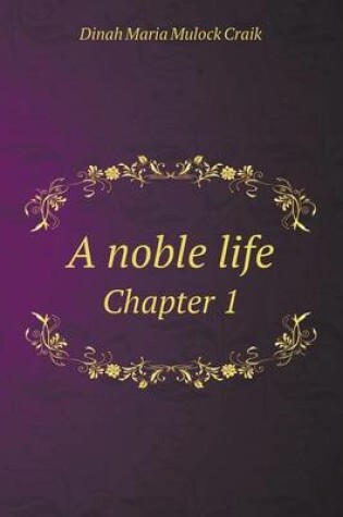 Cover of A noble life Chapter 1