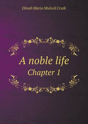 Book cover for A noble life Chapter 1